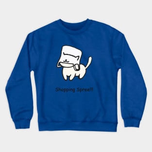 Shopping Spree! Crewneck Sweatshirt